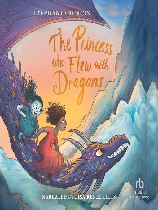 Title details for The Princess Who Flew with Dragons by Stephanie Burgis - Available
